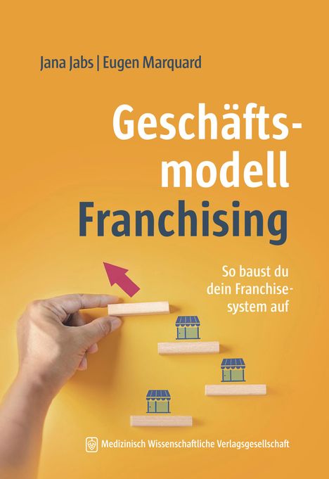 Jana Jabs: Geschäftsmodell Franchising, Buch