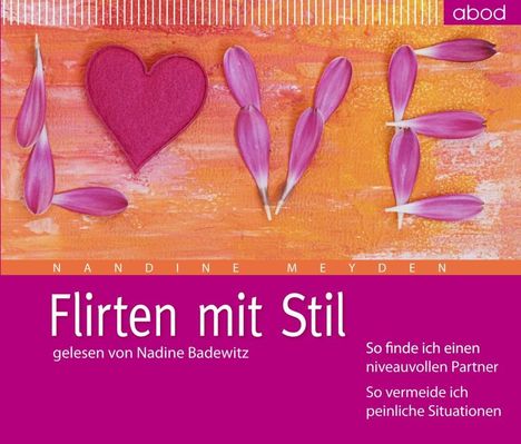 Nandine Meyden: Flirten mit Stil, Audio-CD, CD