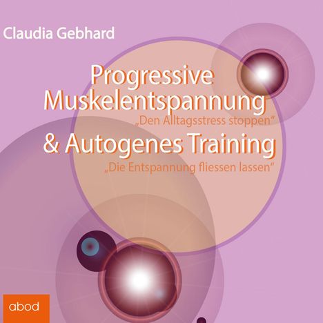 Claudia Gebhard: Progressive Muskelentspannung &amp; Autogenes Training, CD