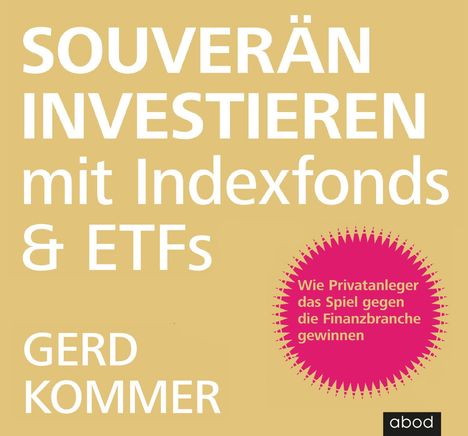 Gerd Kommer: Souverän investieren mit Indexfonds und ETFs, CD