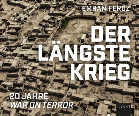 Emran Feroz: Der längste Krieg, CD