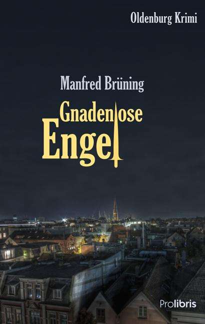 Manfred Brüning: Gnadenlose Engel, Buch