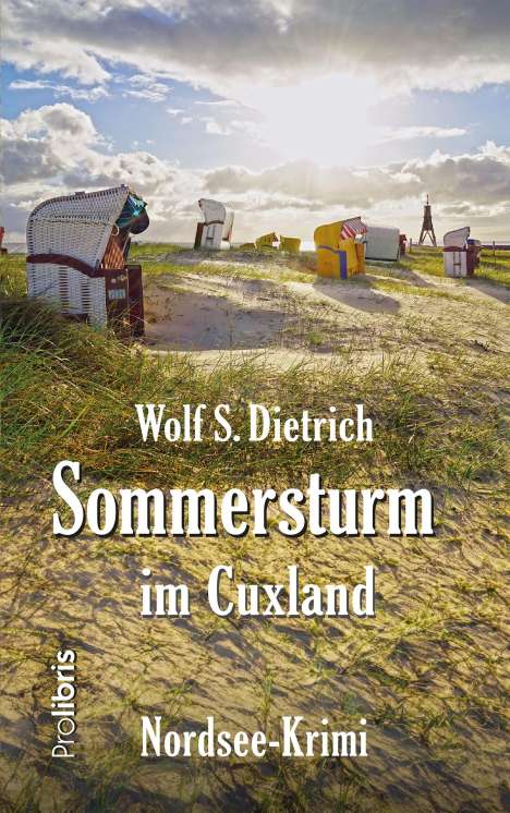 Wolf S. Dietrich: Sommersturm im Cuxland, Buch