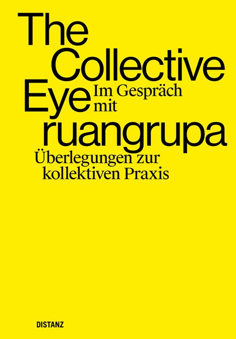 The Collective Eye im Gespräch mit ruangrupa, Buch