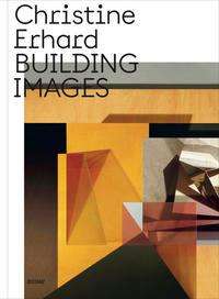 Christine Erhard: Erhard, C: Building Images, Buch