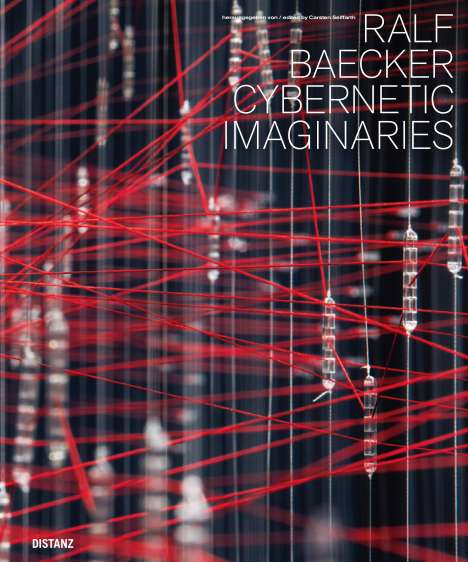 Ralf Baecker: Cybernetic Imaginaries, Buch