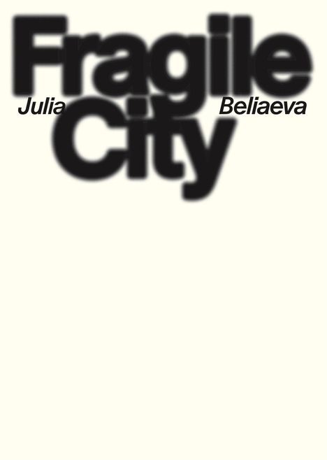 Julia Beliaeva: Fragile City, Buch