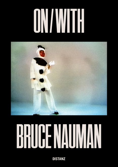 Bruce Nauman: On/With, Buch