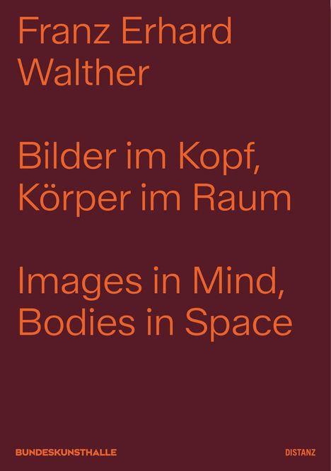 Franz Erhard Walther: Bilder im Kopf, Körper im Raum, Buch