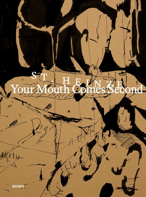 Stefanie Heinze: Your Mouth Comes Second, Buch