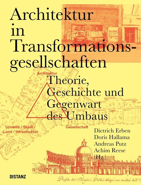 „Architektur in Transformationsgesellschaften. Theorie, Geschichte und Gegenwart des Umbaus.“ Gelber Hintergrund. Shemale Text.