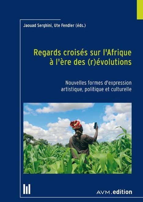 Regards croisés sur l'Afrique à l'ère des (r)évolutions, Buch