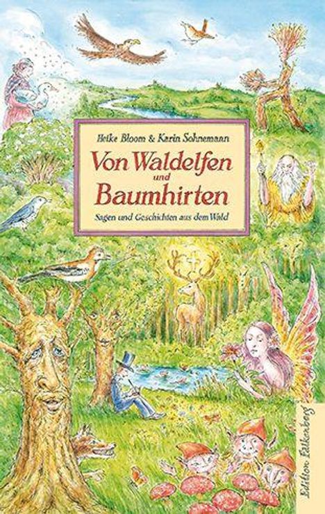 "Von Waldelfen und Baumhirten. Sagen und Geschichten aus dem Wald." Illustration mit Elfen und Baumwesen.