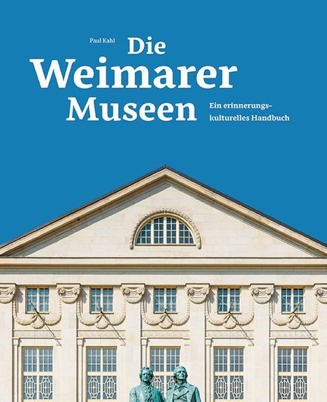Paul Kahl: Die Weimarer Museen, Buch