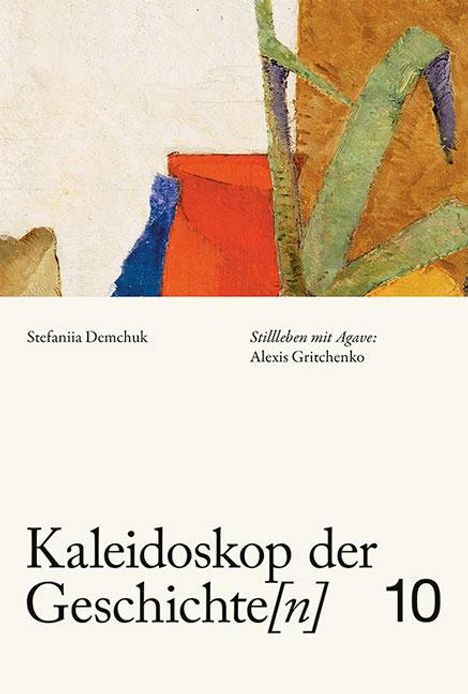 Stefaniia Demchuk: Kaleidoskop der Geschichte[n], Band 10, Buch