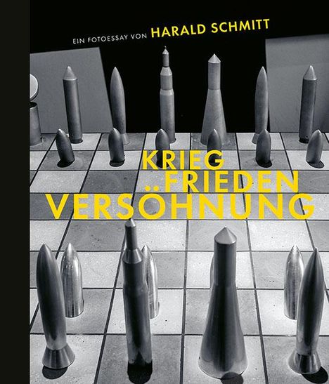 Harald Schmitt: Krieg, Frieden, Versöhnung, Buch