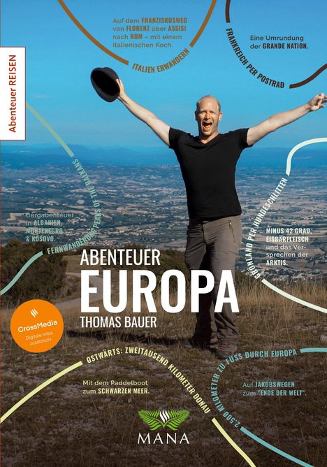 Texte: Abenteuer REISEN, ABENTEUER EUROPA, THOMAS BAUER.
Ein Mann auf einem Hügel streckt die Arme aus.