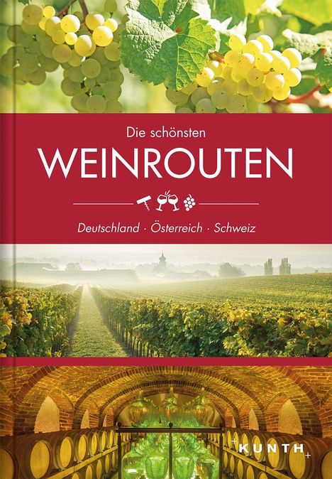 Die schönsten Weinrouten: Deutschland, Österreich, Schweiz, Buch