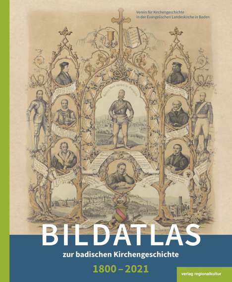Bildatlas zur badischen Kirchengeschichte 1800-2021, Buch