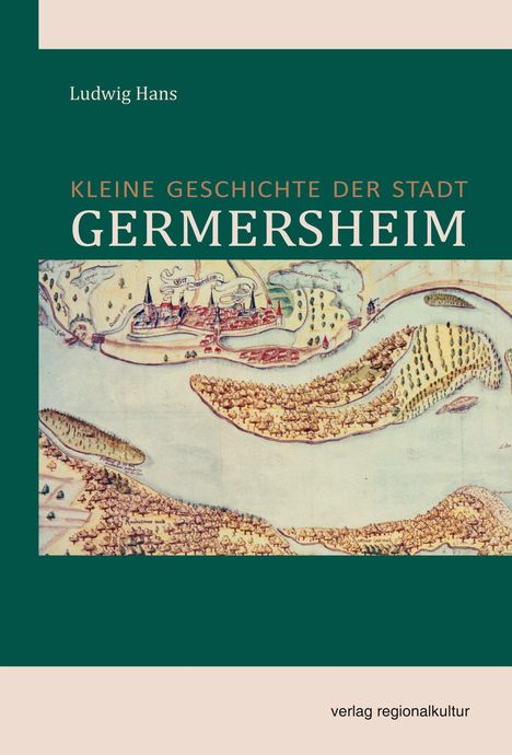 Ludwig Hans: Kleine Geschichte der Stadt Germersheim, Buch