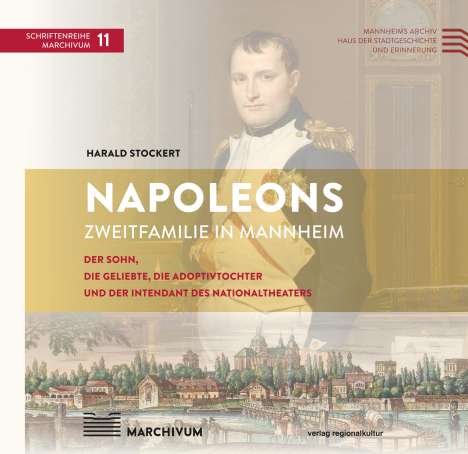 Harald Stockert: Napoleons Zweitfamilie in Mannheim, Buch
