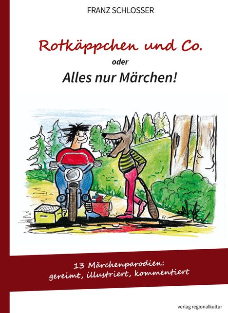 Franz Schlosser: Schlosser, F: Rotkäppchen und Co. oder Alles nur Märchen!, Buch