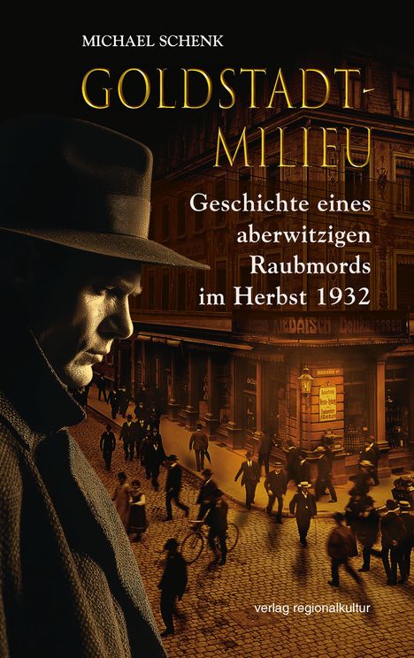 Michael Schenk: Goldstadt-Milieu, Buch