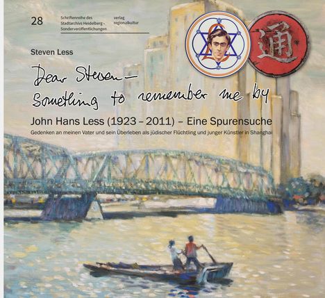 Steven Less: "Dear Steven - Something to remember me by" John Hans Less (1923 - 2011) - Eine Spurensuche, Buch