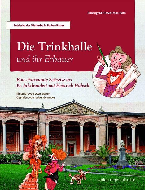 Ermengard Hlawitschka-Roth: Die Trinkhalle und ihr Erbauer, Buch