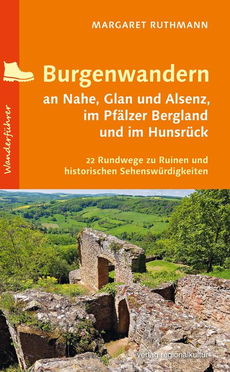 Margaret Ruthmann: Burgenwandern an Nahe, Glan und Alsenz, im Pfälzer Bergland und im Hunsrück, Buch