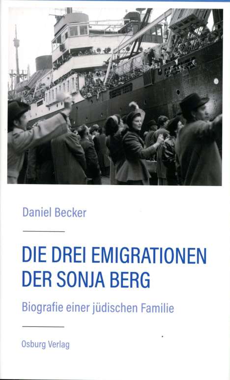 Daniel Becker: Die drei Emigrationen der Sonja Berg, Buch