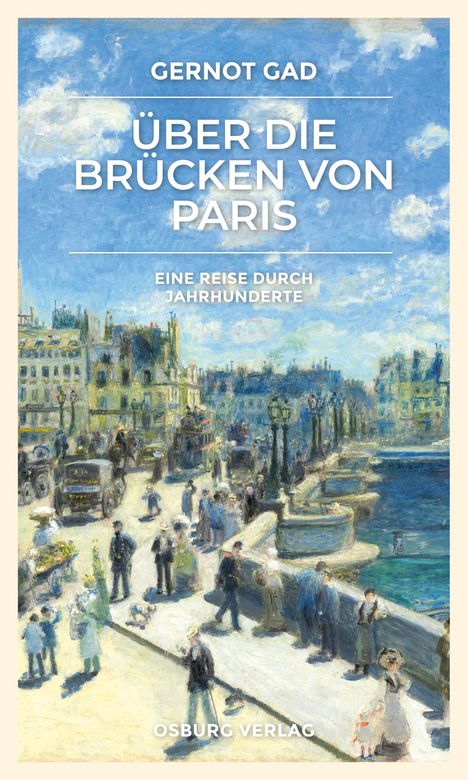 Gernot Gad: Über die Brücken von Paris, Buch