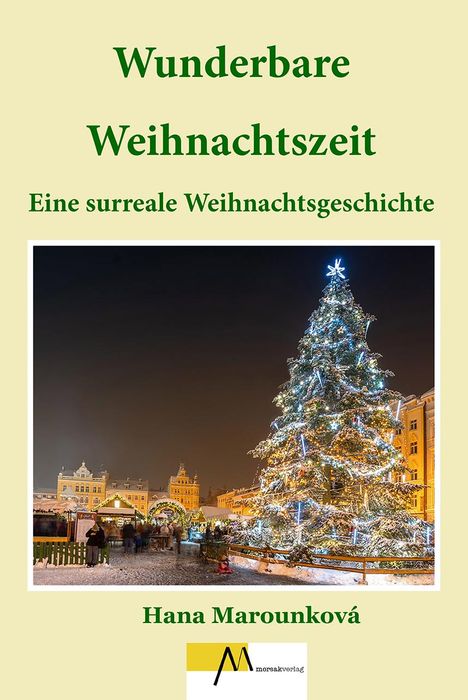 Hana Marounková: Wunderbare Weihnachtszeit, Buch