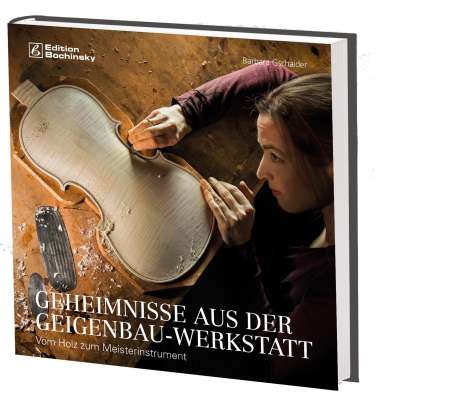 Barbara Gschaider: Geheimnisse aus der Geigenbauwerkstatt, Buch