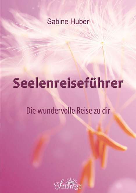 Sabine Huber: Seelenreiseführer, Buch
