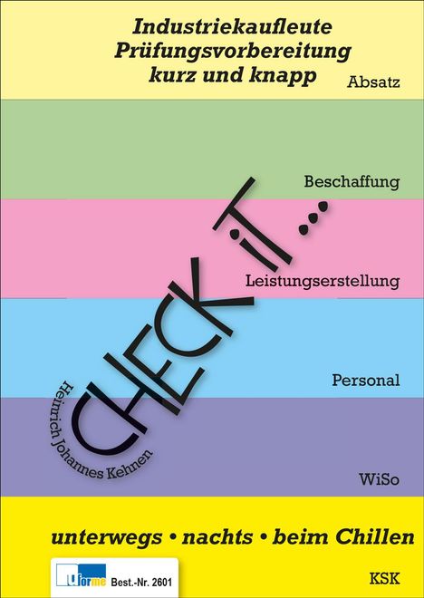 Heinrich Johannes Kehnen: Check iT - Industriekaufleute Prüfungsvorbereitung, kurz und knapp, Buch