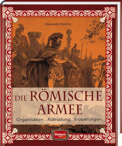 Alexander Rudow: Die römische Armee, Buch
