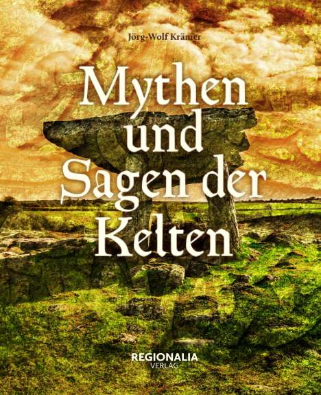 Claus Krämer: Mythen und Sagen der Kelten, Buch