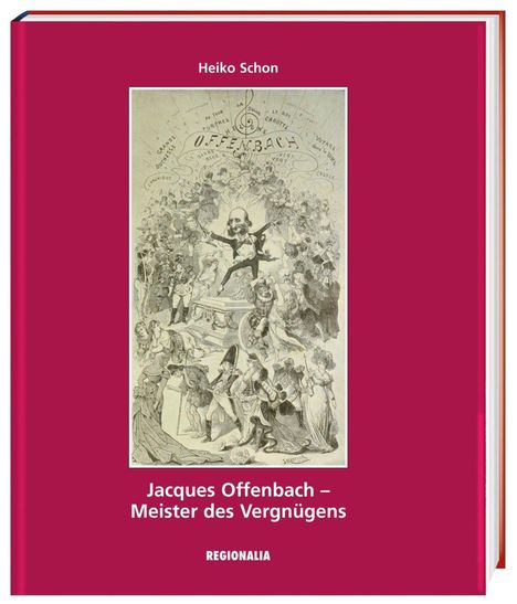 Heiko Schon: Schon, H: Jacques Offenbach, Buch