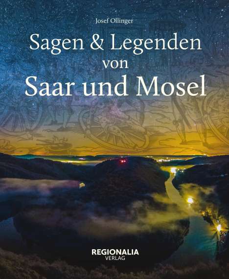 Josef Ollinger: Sagen und Legenden von Saar und Mosel, Buch