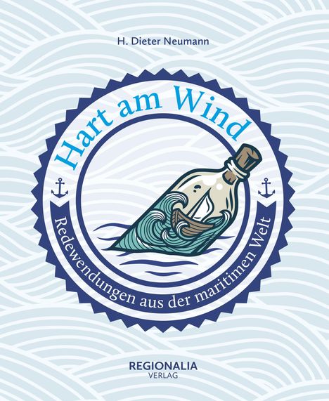 H. Dieter Neumann: Hart am Wind, Buch