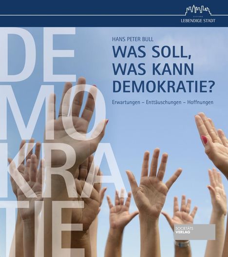 Hans Peter Bull: Was soll, was kann Demokratie?, Buch