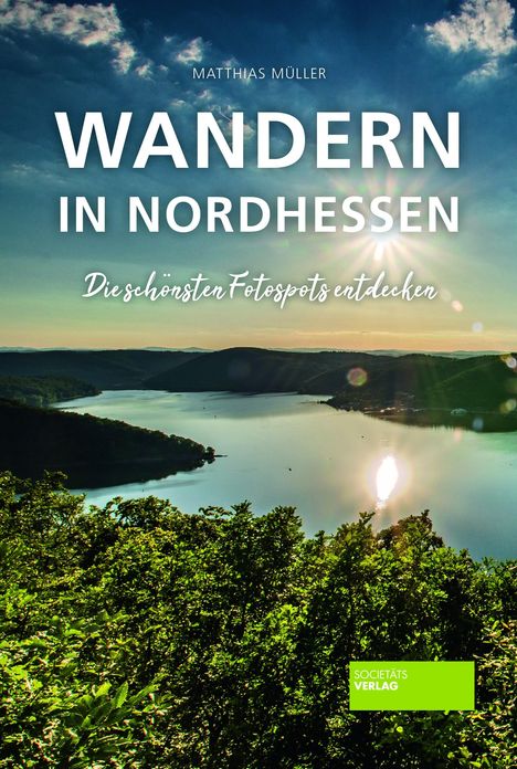 Matthias Müller (geb. 1966): Wandern in Nordhessen, Buch