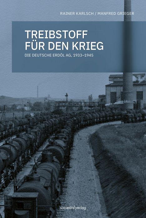 Rainer Karlsch: Treibstoff für den Krieg, Buch