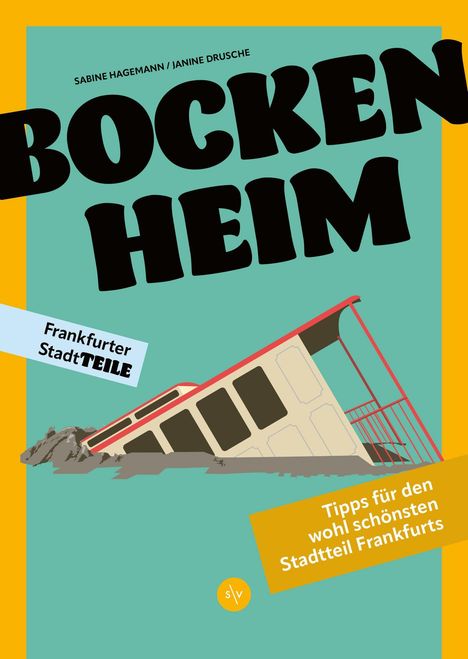 "BOCKENHEIM" in großen Buchstaben. Darunter eine schräg liegende Straßenbahn und gelber Text: "Tipps für den schönsten Stadtteil."
