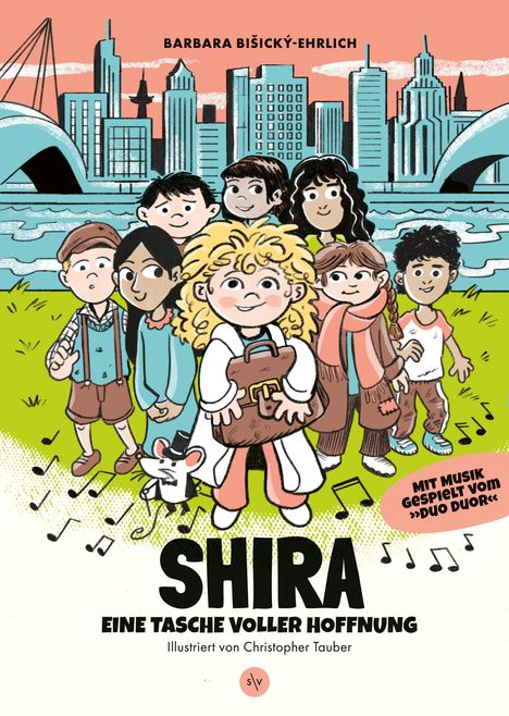 Der Text enthält: "BARBARA BIŠICKÝ-EHRLICH", "SHIRA EINE TASCHE VOLLER HOFFNUNG", "MIT MUSIK GESPIELT VOM 'DUO DUOR'", "Illustriert von Christopher Tauber". Die Illustration zeigt Kinder in einer Stadt mit einem Koffer und Noten um sie herum.