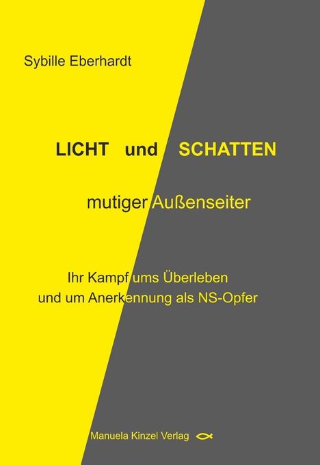 Sybille Eberhardt: LICHT und SCHATTEN mutiger Außenseiter, Buch