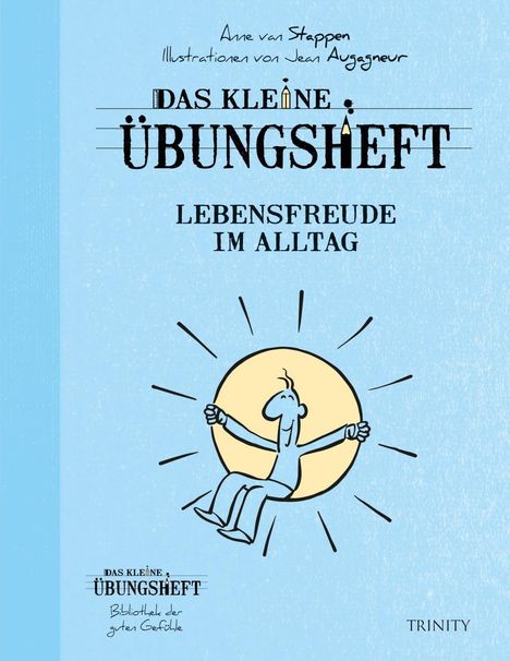 Anne van Stappen: Das kleine Übungsheft Lebensfreude im Alltag, Buch