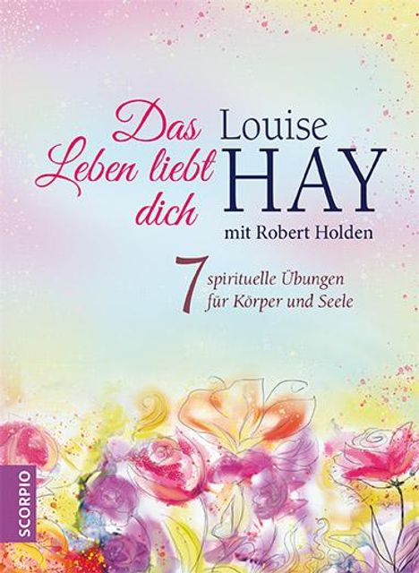 Louise Hay: Das Leben liebt dich, Buch