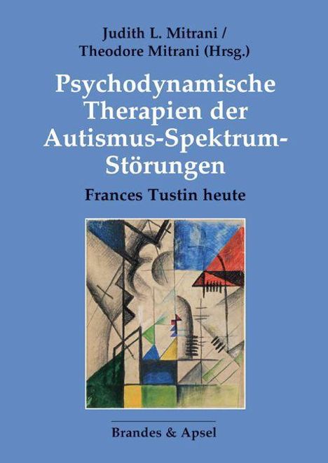 Psychodynamische Therapien der Autismus-Spektrum-Störungen, Buch